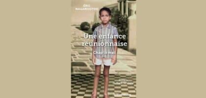 Une enfance réunionnaise Eric Magamootoo